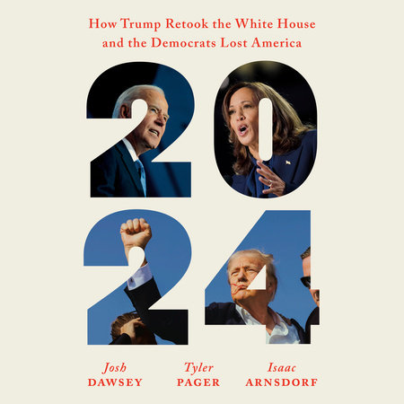 2024 by Josh Dawsey, Tyler Pager and Isaac Arnsdorf