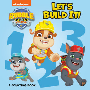 Let's Build It! A Counting Book (PAW Patrol: Rubble & Crew)