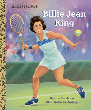 Billie Jean King: A Little Golden Book Biography by Anna Membrino