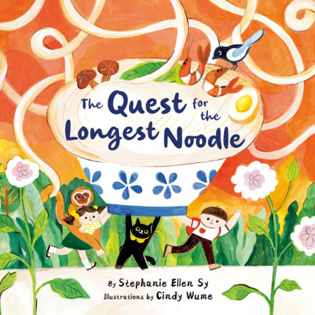 The Quest for the Longest Noodle by Stephanie Ellen Sy