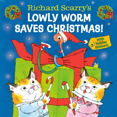 Richard Scarry's Lowly Worm Saves Christmas! by Richard Scarry