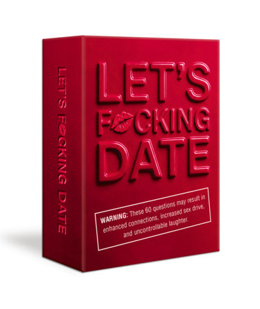 Let's F*cking Date Card Game by Serena Kerrigan