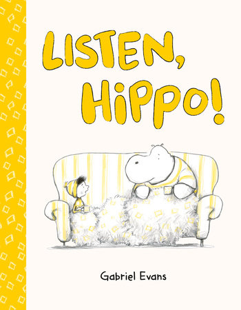 Listen, Hippo! by Gabriel Evans