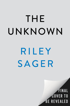 The Unknown by Riley Sager