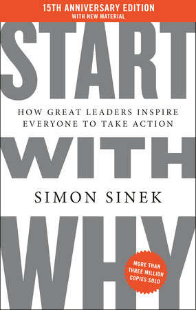 Start with Why 15th Anniversary Edition by Simon Sinek