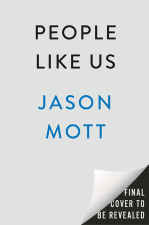 People Like Us by Jason Mott