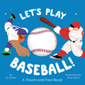 Let's Play Baseball!: A Touch-and-Feel Book