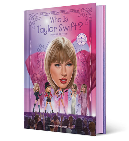 Who Is Taylor Swift?: Deluxe Edition by Kirsten Anderson and Who HQ