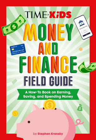 TIME for Kids: Money and Finance Field Guide by Stephen Krensky and TIME for Kids