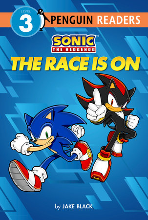 Sonic the Hedgehog: The Race Is On by Jake Black