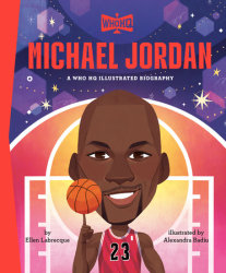 Michael Jordan: A Who HQ Illustrated Biography