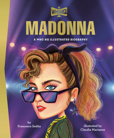 Madonna: A Who HQ Illustrated Biography by Francesco Sedita and Who HQ