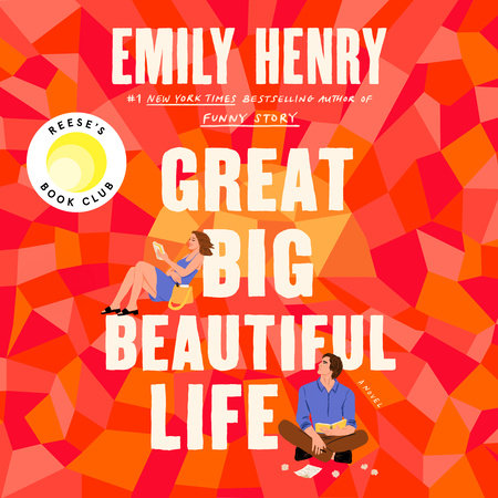 Great Big Beautiful Life: Reese's Book Club by Emily Henry