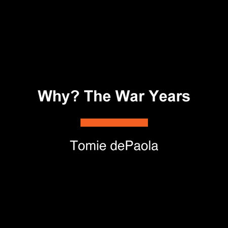 Why? The War Years by Tomie dePaola