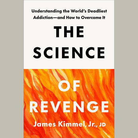 The Science of Revenge by James Kimmel Jr. 9780593796511 PenguinRandomHouse Books