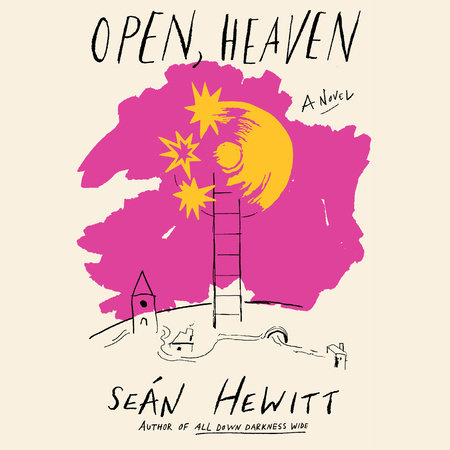 Open, Heaven by Seán Hewitt