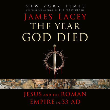 The Year God Died by James Lacey