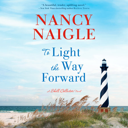 To Light the Way Forward by Nancy Naigle