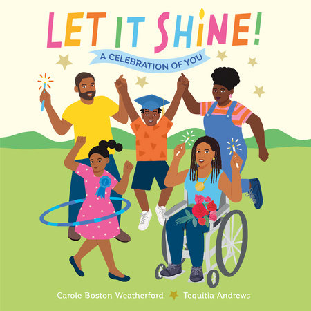 Let It Shine! by Carole Boston Weatherford