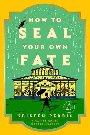 How to Seal Your Own Fate by Kristen Perrin