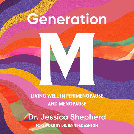 Generation M by Jessica Shepherd, MD