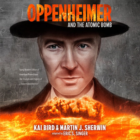Oppenheimer and the Atomic Bomb by Kai Bird and Martin J. Sherwin
