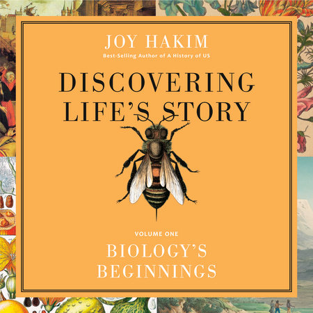 Discovering Life's Story: Biology's Beginning by Joy Hakim