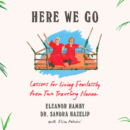 Here We Go by Eleanor Hamby and Dr. Sandra Hazelip