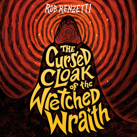 The Cursed Cloak of the Wretched Wraith #3 by Rob Renzetti