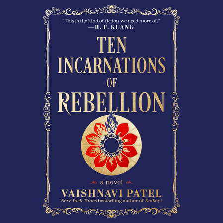 Ten Incarnations of Rebellion by Vaishnavi Patel