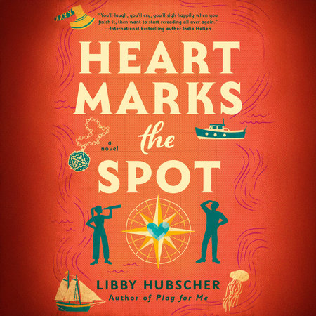 Heart Marks the Spot by Libby Hubscher