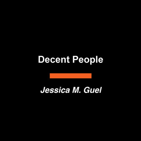 Decent People by Jessica M. Guel