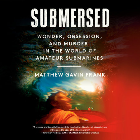Submersed by Matthew Gavin Frank