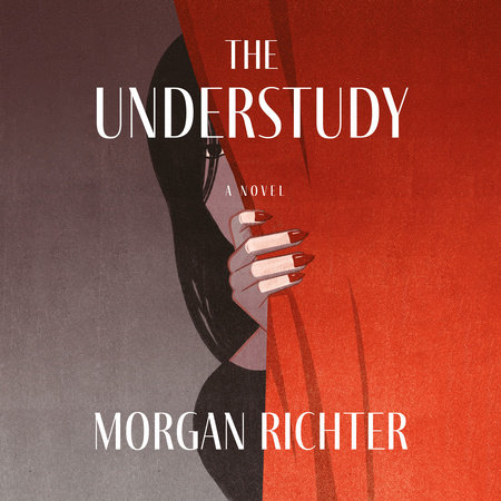 The Understudy by Morgan Richter