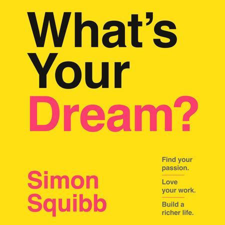 What's Your Dream? by Simon Squibb