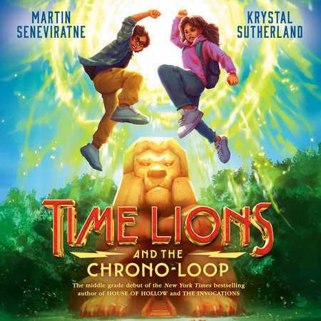 Time Lions and the Chrono-Loop by Krystal Sutherland and Martin Seneviratne
