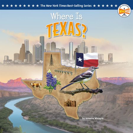 Where Is Texas? by Annette Whipple and Who HQ