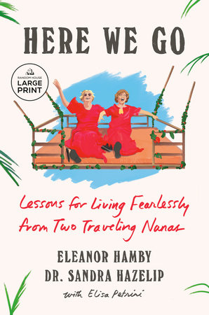 Here We Go by Eleanor Hamby and Dr. Sandra Hazelip