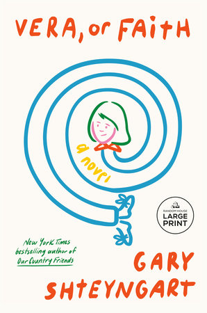 Vera, or Faith by Gary Shteyngart