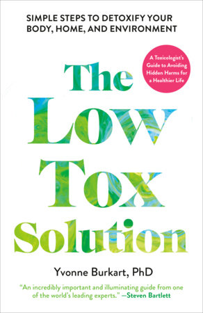 The Low-Tox Solution by Yvonne Burkart, PhD