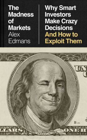 The Madness of Markets by Alex Edmans