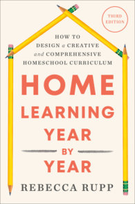 Home Learning Year by Year, Third Edition