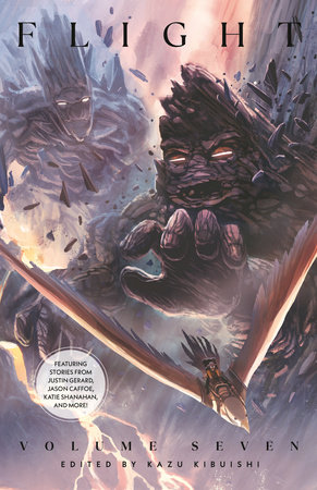 Flight Volume Seven by Justin Gerard, Jason Caffoe, Katie Shanahan and Drew Dernavich