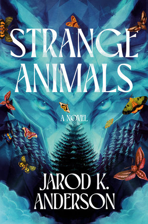Strange Animals by Jarod K. Anderson