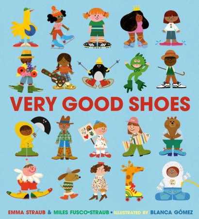 Very Good Shoes by Emma Straub and Miles Fusco-Straub