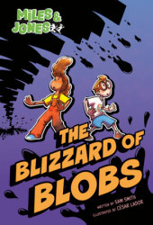 Miles & Jones #2: The Blizzard of Blobs