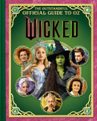Wicked: The Outstandiful Official Guide to Oz  (Universal Pictures' Wicked)