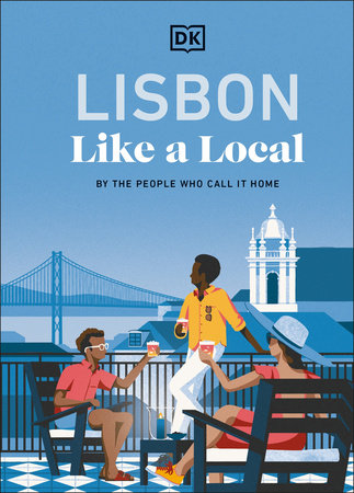 Lisbon Like a Local by DK Travel