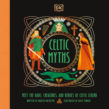 Celtic Myths by Martin Macintyre