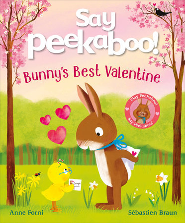 Say Peekaboo! Bunny's Best Valentine by Anne Forni